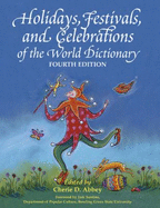 Holidays, Festivals, and Celebrations of the World Dictionary