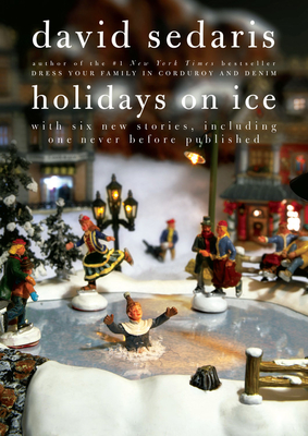 Holidays on Ice - Sedaris, David