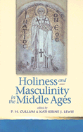 Holiness and Masculinity in the Middle Ages