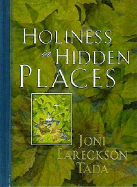 Holiness in Hidden Places - Tada, Joni Eareckson