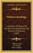 Holiness Readings: A Selection of Papers on the Doctrine, Experience, and Practice of Holiness (1883)