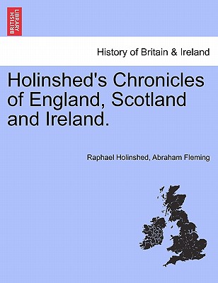 Holinshed's Chronicles of England, Scotland and Ireland. Vol. II - Holinshed, Raphael, and Fleming, Abraham