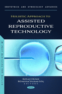 Holistic Approach to Assisted Reproductive Technology