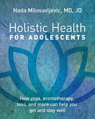 Holistic Health for Adolescents - Milosavljevic, Nada, Med