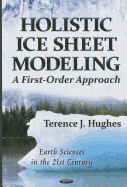 Holistic Ice Sheet Modeling: A First-Order Approach