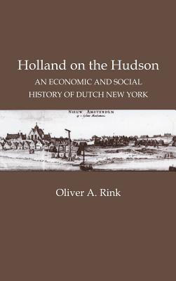 Holland on the Hudson - Rink, Oliver A