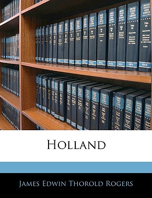 Holland - Rogers, James Edwin Thorold