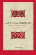 Hollow Men, Strange Women: Riddles, Codes, and Otherness in the Book of Judges