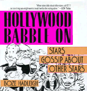 Hollywood Babble On: Stars Gossip about Other Stars