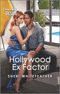 Hollywood Ex Factor: A Reunion Romance Between a Formerly Married Couple