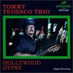 Hollywood Gypsy - Tommy Tedesco Trio