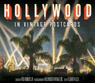 Hollywood in Vintage Postcards - Kennedy, Rod, Jr. (Creator), and Ellis, Elizabeth, Msc (Text by), and Hollywood Heritage
