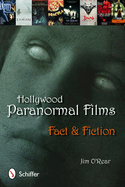 Hollywood Paranormal Films: Fact and Fiction