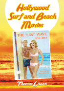 Hollywood Surf and Beach Movies: The First Wave, 1959-1969