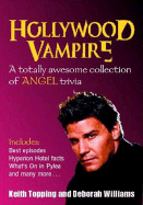 Hollywood Vampire: A Totally Awesome Collection of Angel Trivia