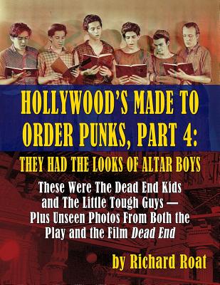 Hollywood's Made To Order Punks, Part 4: They Had the Looks of Altar Boys - Roat, Richard