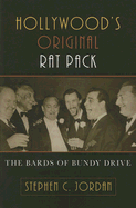 Hollywood's Original Rat Pack: The Bards of Bundy Drive