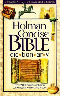 Holman Concise Bible Dictionary - Holman Bible Editorial (Editor)