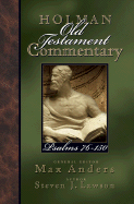 Holman Old Testament Commentary - Psalms 76-150: Volume 12