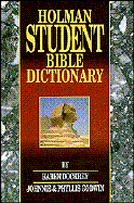 Holman Student Bible Dictionary - Dockery, Karen, and Dockrey, Karen, and Godwin, Phyllis