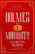 Holmes and Moriarty: The New Official Sherlock Holmes Novel