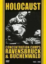 Holocaust: Concentration Camps Ravensbruck & Buchenwald - 