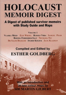 Holocaust Memoir Digest Volume 1: A Digest of Published Survivor Memoirs Including Study Guide and Maps Volume 1