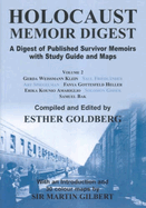 Holocaust Memoir Digest Volume 2: A Digest of Published Survivor Memoirs with Study Guide and Maps