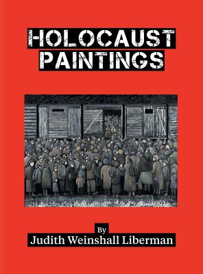 Holocaust Paintings - Liberman, Judith Weinshall