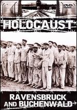 Holocaust: Ravensbruck and Buchenwald - 