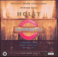 Holst: Hammersmith; Moorside Suite; Suite No. 1 in E flat; Suite No. 2 in F - Dallas Wind Symphony; Howard Dunn (conductor)