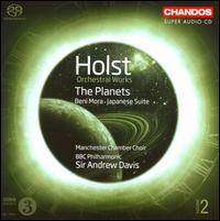 Holst: Orchestral Works, Vol. 2 - The Planets - Manchester Chamber Choir (choir, chorus); Australian Broadcasting Corporation (ABC) Philharmonic Orchestra;...