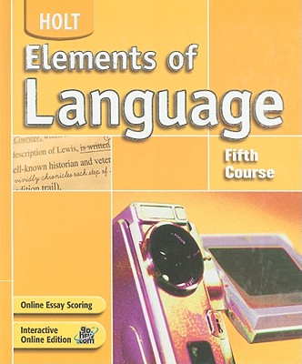 Holt Elements of Language, Fifth Course - Odell, Lee, Professor, PhD, and Vacca, Richard, and Hobbs, Renee