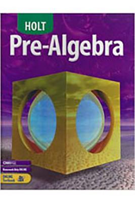 Holt Pre-Algebra: Student Edition 2004 - Holt Rinehart and Winston (Prepared for publication by)