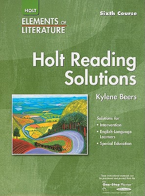 Holt Reading Solutions, Sixth Course Grade 12 - Beers, Kylene