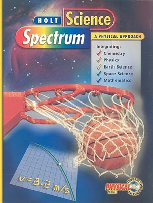Holt Science Spectrum: A Physical Approach - Dobson, Ken, and Holman, John, and Roberts, Michael