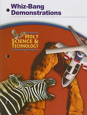 Holt Science & Technology Whiz-Bang Demonstrations - Holt Rinehart & Winston (Creator)