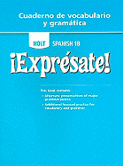 Holt Spanish 1B: Expresate! Cuaderno de Vocabulario y Gramatica