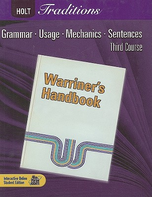 Holt Traditions Warriner's Handbook: Student Edition Grade 9 Third Course 2008 - Warriner E