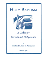 Holy Baptism: A Guide for Parents and Godparents