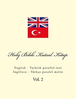 Holy Bible. Kutsal Kitap: English - Turkish Parallel Text - Kushnir, Ivan