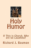 Holy Humor: If This Is Church, Why Are We Lauging?