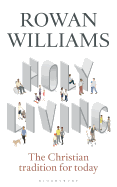 Holy Living: The Christian Tradition for Today
