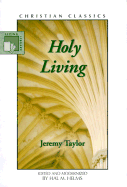 Holy Living - Taylor, Jeremy, Rev., and Helms, Hal McElwaine (Editor)