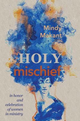 Holy Mischief - Makant, Mindy