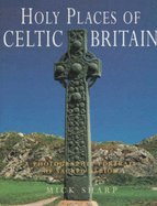 Holy Places of Celtic Britain