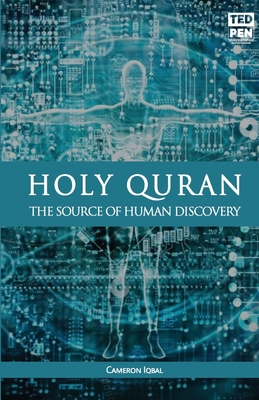 Holy Quran: The Source of Human Discovery - Iqbal, Cameron