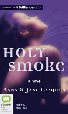 Holy Smoke - Campion, Anna, and Campion, Jane, and Paull, Nicki (Read by)