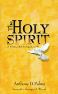 Holy Spirit: A Pentecostal Perspective