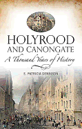 Holyrood and Canongate: A Thousand Years of History